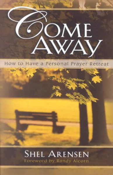 Come Away: How to Have a Personal Prayer Retreat cover