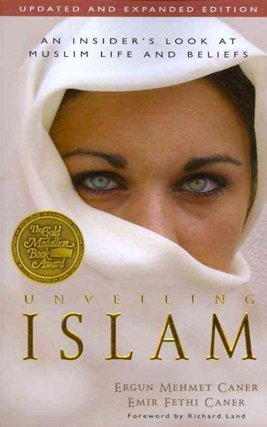 Unveiling Islam: An Insider's Look at Muslim Life and Beliefs cover