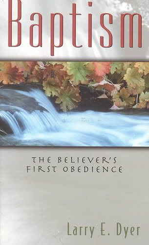 Baptism: The Believer's First Obedience cover