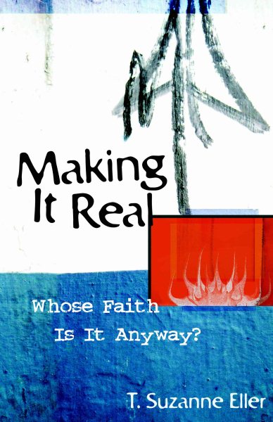 Making It Real: Whose Faith Is It Anyway? cover