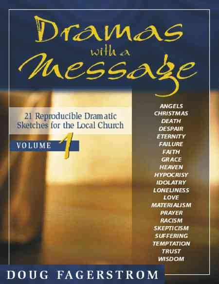 Dramas with a Message, vol. 1: 21 Reproducible Dramas for the Local Church cover