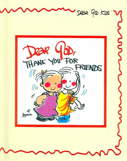 Dear God, Thank You for Friends (Dear God Kids Series)