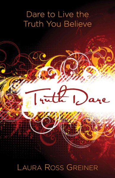 TruthDare: Dare to Live the Truth You Believe cover