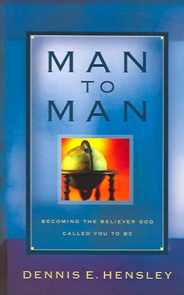 Man to Man: Becoming the Believer God Called You to Be cover