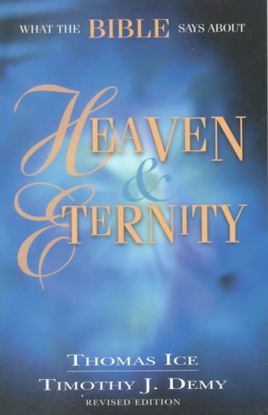 What the Bible Says About Heaven and Eternity cover
