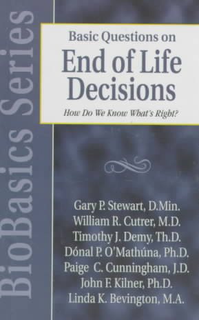 Basic Questions on End of Life Decisions: How Do We Know What's Right? (BioBasics Series) cover