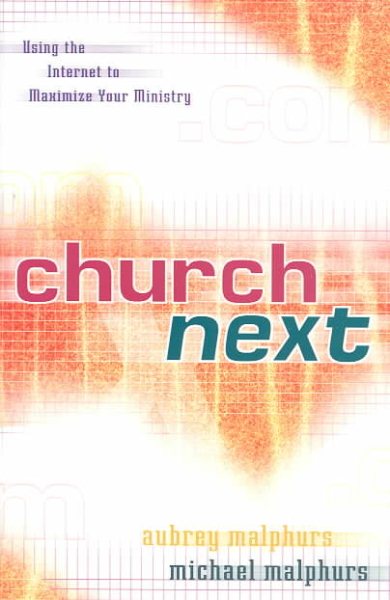 Church Next: Using the Internet to Maximize Your Ministry cover