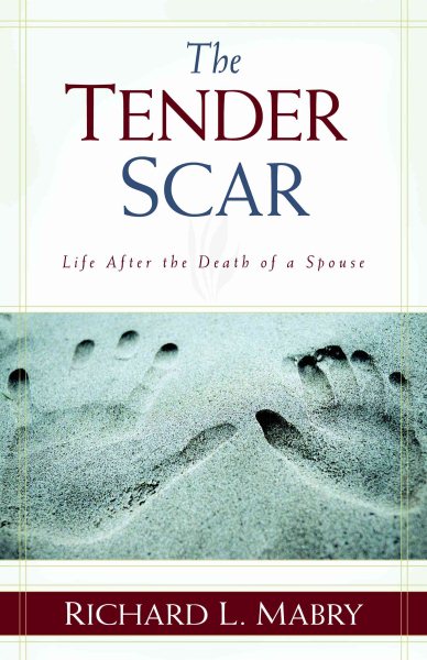 The Tender Scar: Life After the Death of a Spouse cover