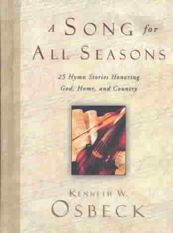 A Song for All Seasons: 25 Hymn Stories Honoring God, Home, and Country cover