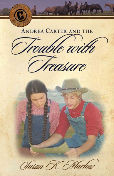Andrea Carter and the Trouble with Treasure (Circle C Adventures No. 5) cover