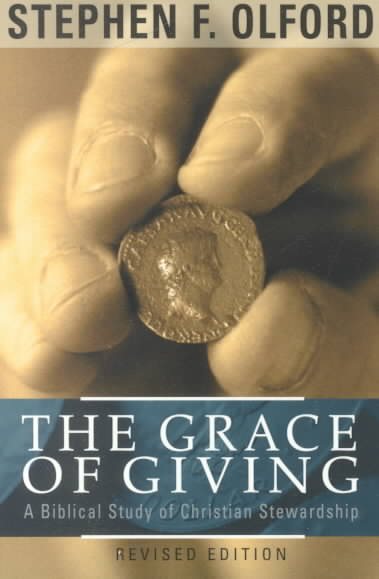 The Grace of Giving: A Biblical Study of Christian Stewardship cover
