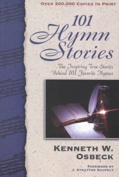 101 More Hymn Stories: The Inspiring True Stories Behind 101 Favorite Hymns cover