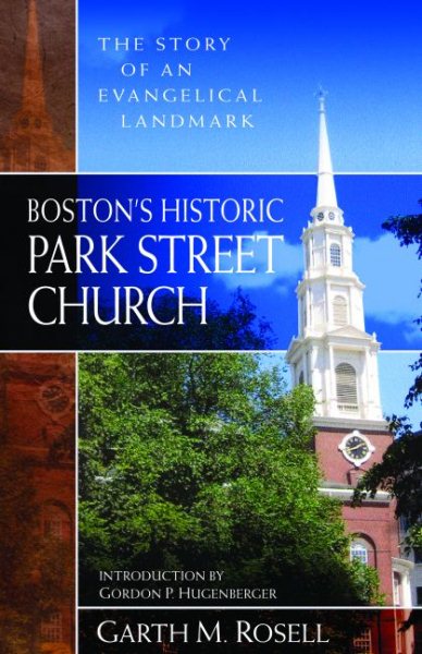 Boston's Historic Park Street Church: The Story of an Evangelical Landmark cover