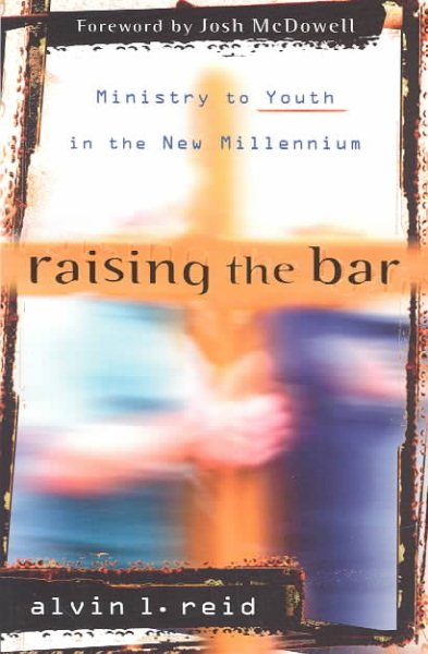 Raising the Bar: Ministry to Youth in the New Millennium cover