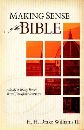 Making Sense of the Bible: A Study of 10 Key Themes Traced Through the Scriptures cover