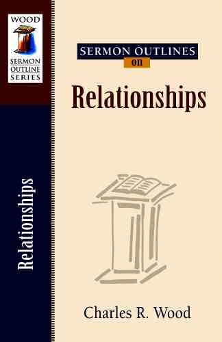 Sermon Outlines on Relationships (Wood Sermon Outlines) cover