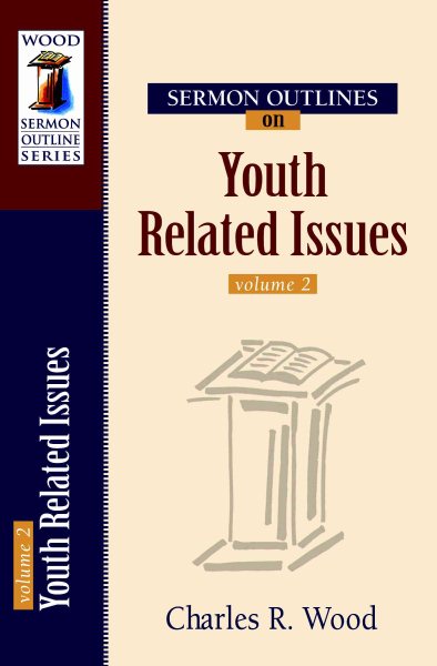 Sermon Outlines on Youth Related Issues (Wood Sermon Outlines) cover