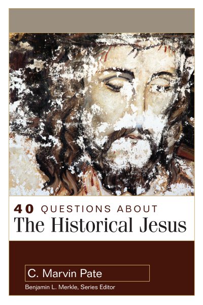 40 Questions About the Historical Jesus (40 Questions & Answers) cover