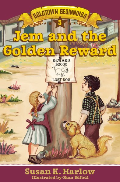 Jem and the Golden Reward (Goldtown Beginnings)