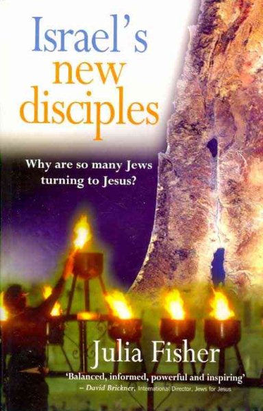 Israel's New Disciples: Why Are So Many Jews Turning to Jesus? cover