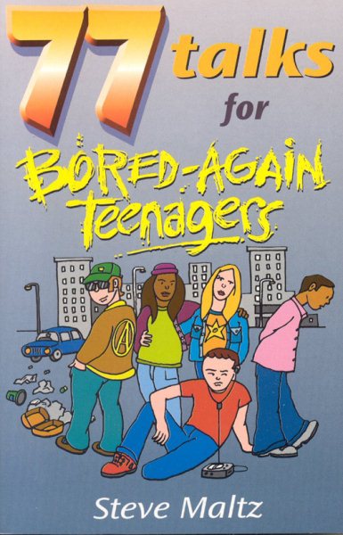 77 Talks for Bored-Again Teenagers cover