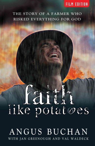 Faith Like Potatoes: The Story of a Farmer Who Risked Everything for God cover