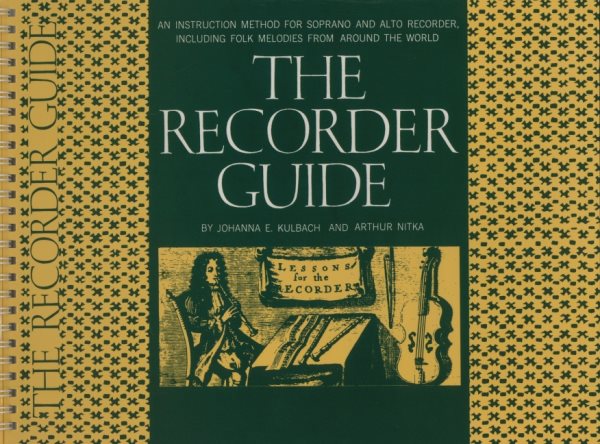 The Recorder Guide: An Instruction Method for Soprano and Alto Recorder, Including Folk Melodies from Around the World cover