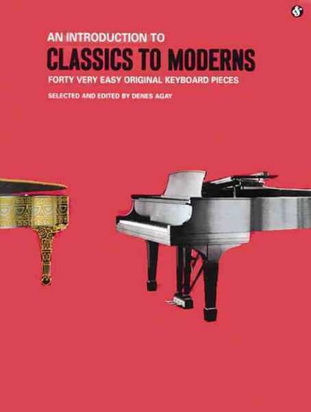An Introduction to Classics to Moderns (Forty Very Easy Original Keyboard Pieces) cover