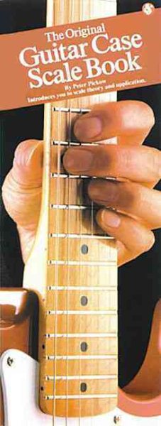 The Original Guitar Case Scale Book: Compact Reference Library cover