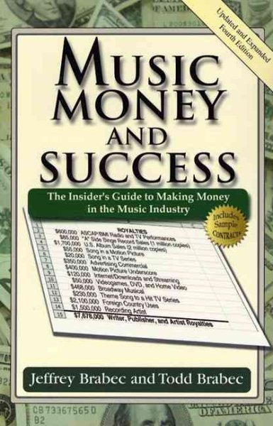 Music, Money, and Success: The Insider's Guide to Making Money in the Music Industry cover