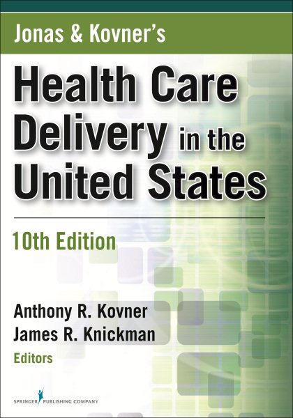 Jonas and Kovner's Health Care Delivery in the United States, 10th Edition cover
