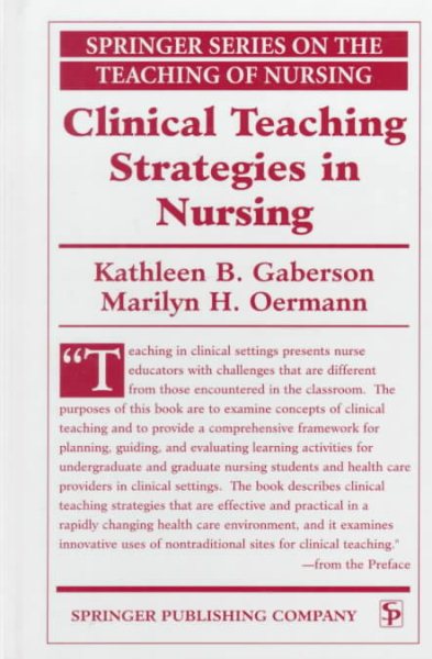 Clinical Teaching Strategies in Nursing (Springer Series on the Teaching of Nursing) cover