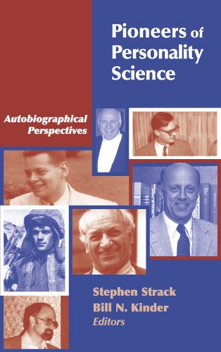 Pioneers of Personality Science:  Autobiographical Perspectives
