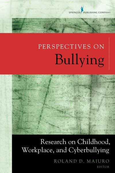Perspectives on Bullying: Research on Childhood, Workplace, and Cyberbullying cover