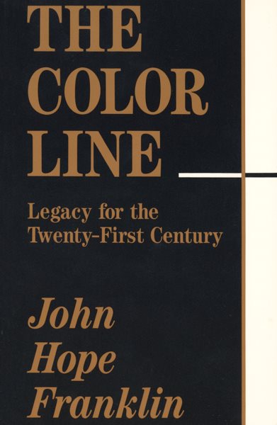 The Color Line: Legacy for the Twenty-First Century (Volume 1) (The Paul Anthony Brick Lectures) cover