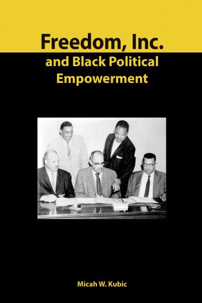 Freedom, Inc. and Black Political Empowerment (Volume 1) cover