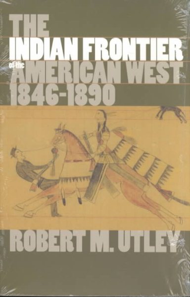 The Indian Frontier of the American West, 1846-1890 (Histories of the American Frontier) cover