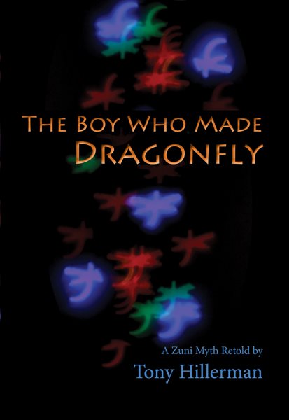 The Boy Who Made Dragonfly: A Zuni Myth cover