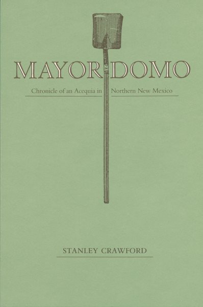 Mayordomo: Chronicle of an Acequia in Northern New Mexico cover