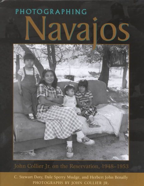 Photographing Navajos: John Collier Jr. on the Reservation, 1948-1953 cover