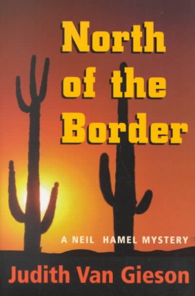 North of the Border: A Neil Hamel Mystery