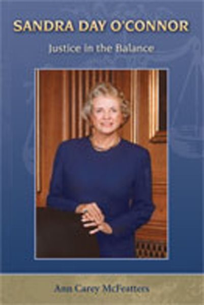 Sandra Day O'Connor: Justice in the Balance (Women's Biography Series) cover