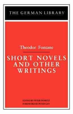 Short Novels and Other Writings: Theodor Fontane (German Library)