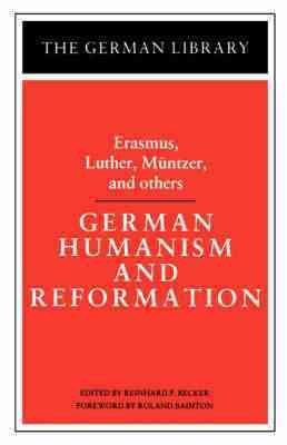 German Humanism and Reformation: Erasmus, Luther, Muntzer, and others (German Library) cover