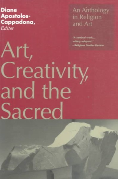 Art, Creativity, and the Sacred: An Anthology in Religion and Art cover