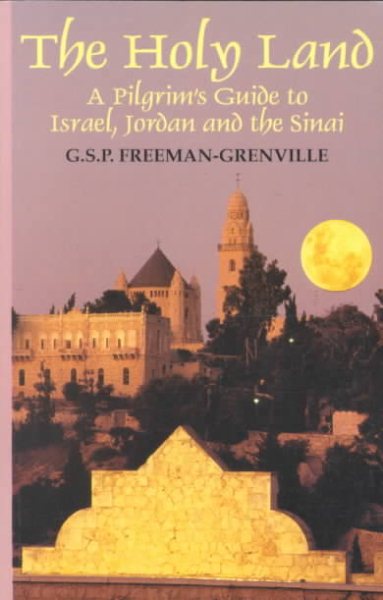 The Holy Land: A Pilgrim's Guide to Israel, Jordan and the Sinai cover