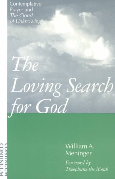 The Loving Search for God: Contemplative Prayer and the Cloud of Unknowing cover