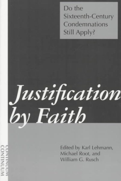 Justification by Faith: Do Sixteenth-Century Condemnations Still Apply? cover