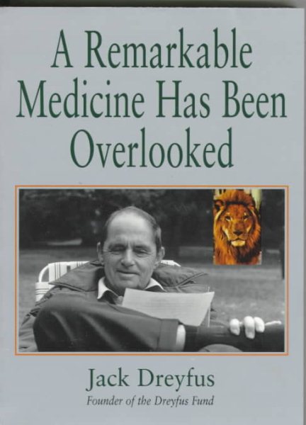 A Remarkable Medicine Has Been Overlooked: Including an Autobiography and the Clinical Section of the Broad Range of Use of Phenytoin cover