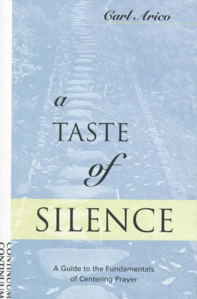 A Taste of Silence: A Guide to the Fundamentals of Centering Prayer cover